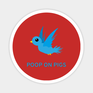 Poop On Pigs (Cute Blue Birb Version) Magnet